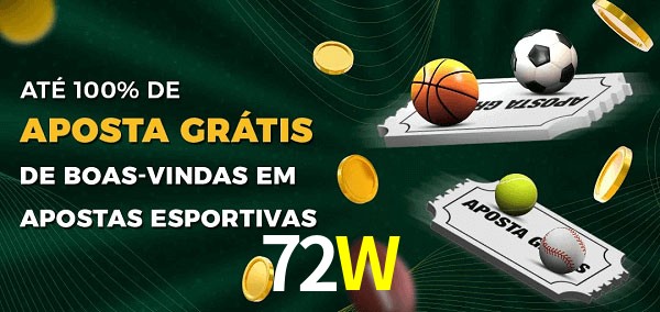 72W Ate 100% de Aposta Gratis